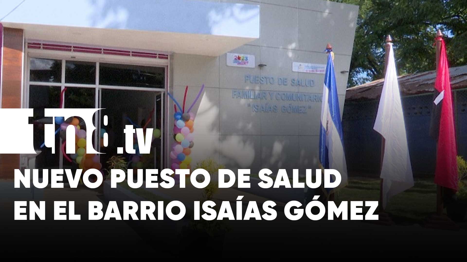 Inauguran Puesto De Salud Isa As G Mez En El Distrito I De Managua Tn Tv