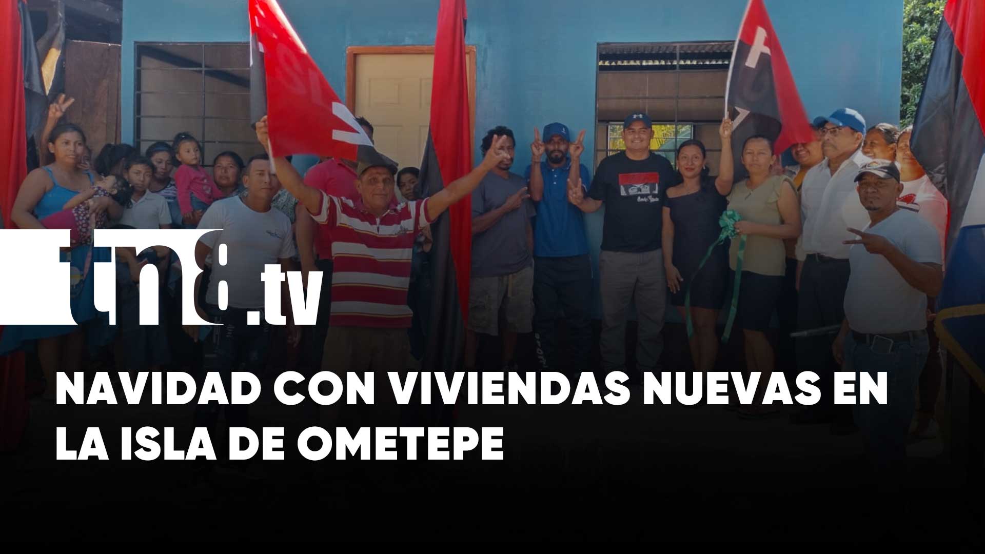 Gobierno Sandinista entrega más viviendas dignas en la Isla de Ometepe