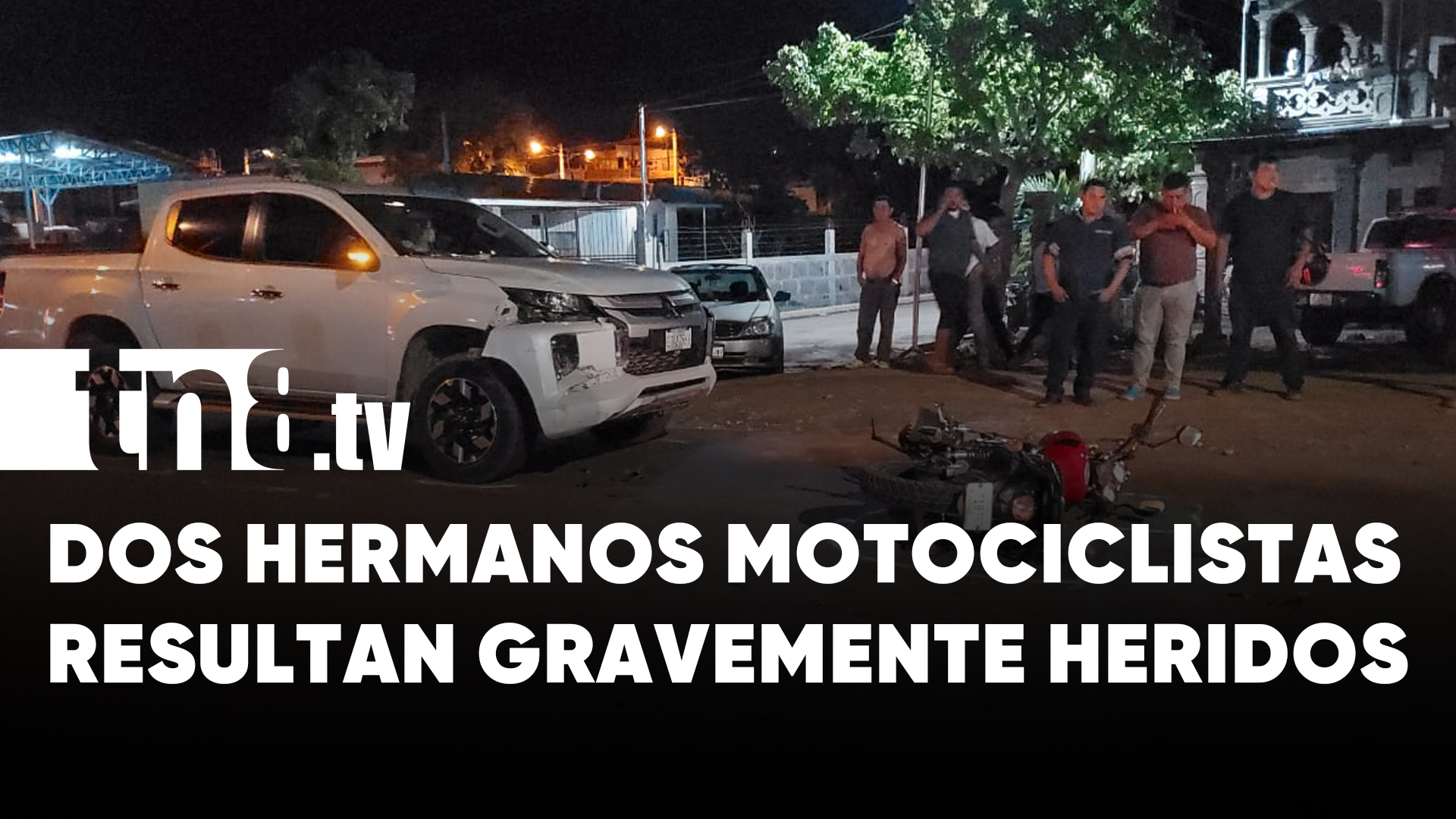 Camioneta Embiste A Motociclistas En Juigalpa TN8 Tv