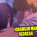 ¡Confirmada! Segunda temporada y una película de Chainsaw Man