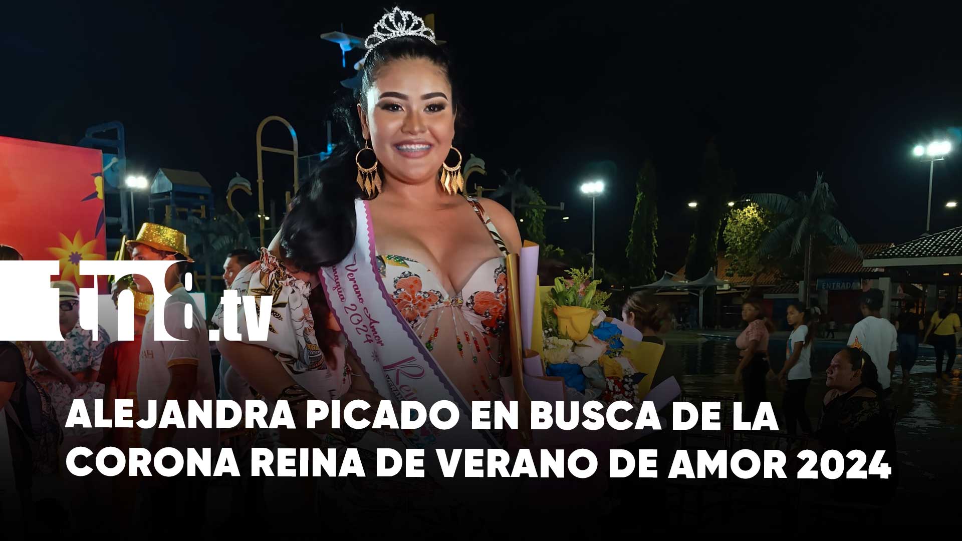 Managua Ya Tiene Su Reina Verano De Amor 2024 TN8 Tv   5 26 